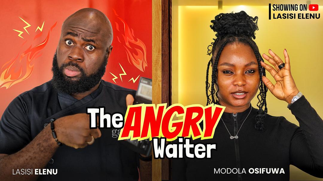 THE ANGRY WAITER || (THE UK BABE) || LASISI ELENU || MODOLA (LATEST COMEDY)