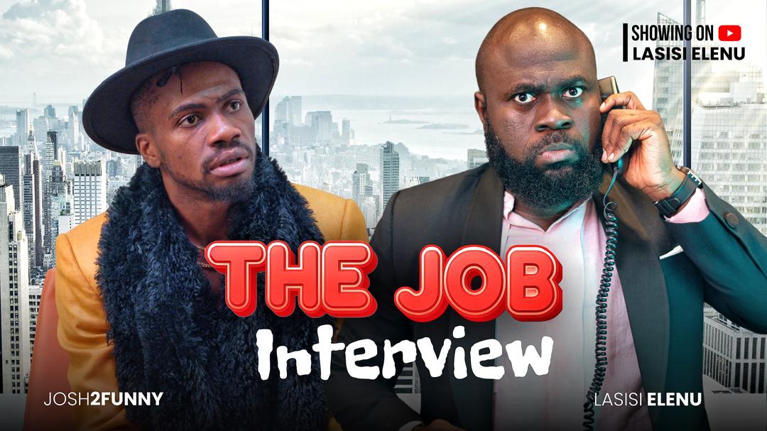 JOB INTERVIEW (MULTIPLE IDENTITY) LASISI ELENU || JOSH 2FUNNY