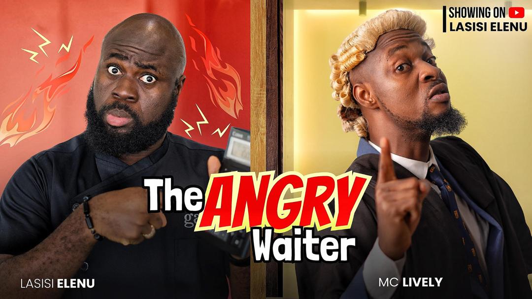THE ANGRY WAITER | (THE LEGAL APOSTLE) LASISI ELENU || MC LIVELY || PROSPER BUNDLE