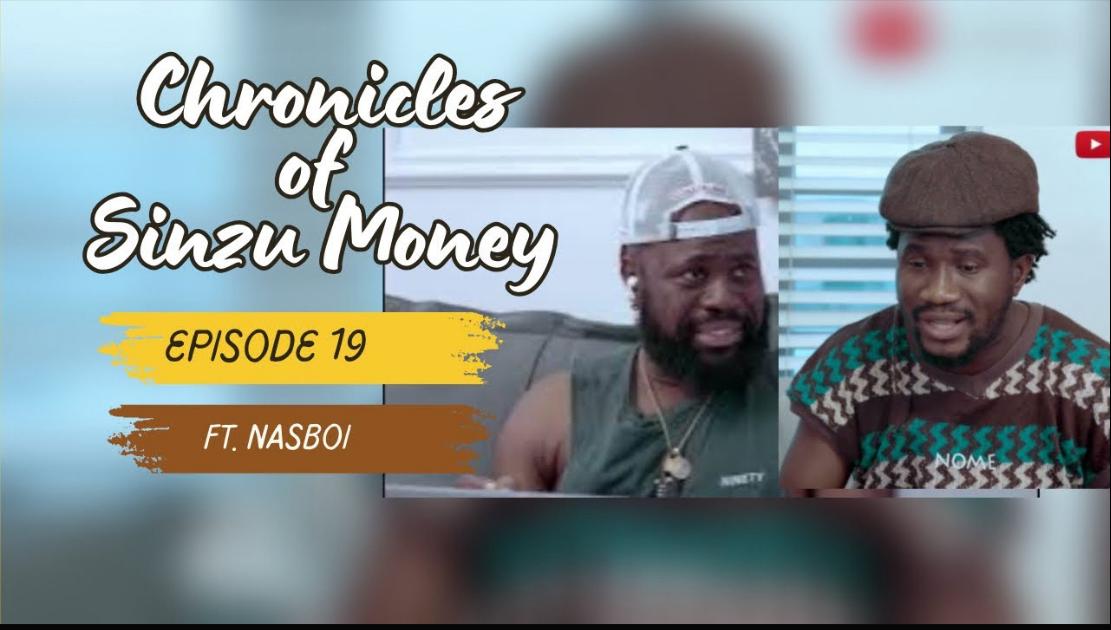 Chronicles of Sinzu Money EP: 19 || Feat. Nasboi (Latest Lasisi Elenu Comedy)