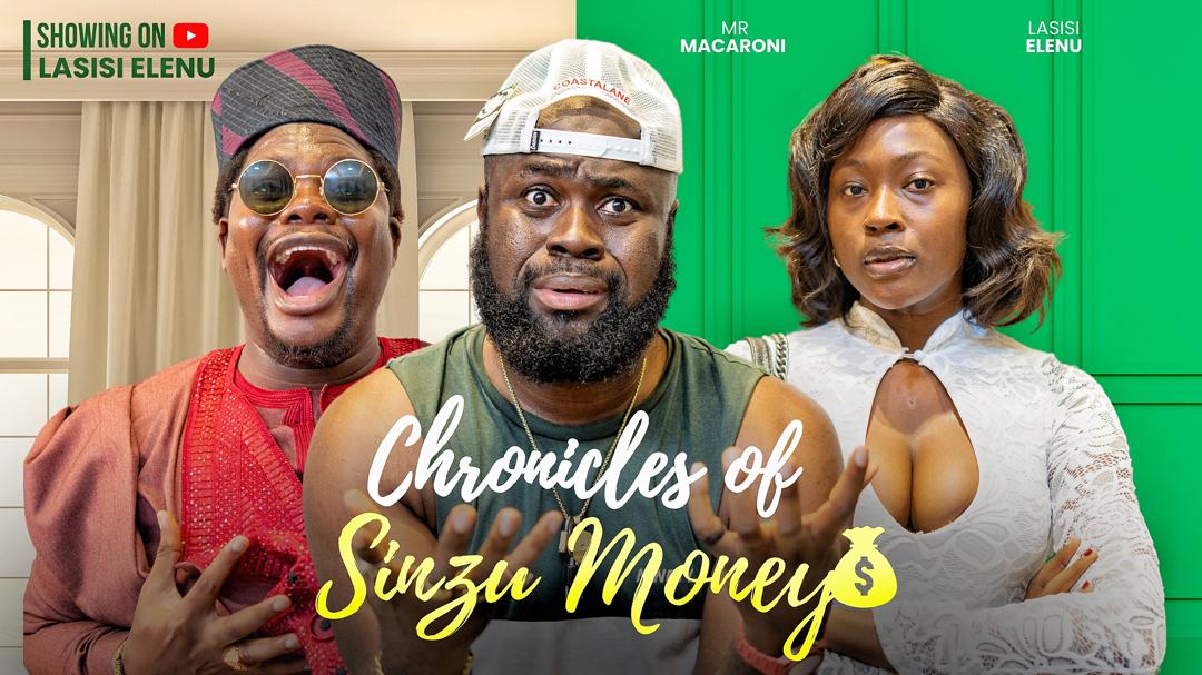 CHRONICLES OF SINZU MONEY X LASISI ELENU | MR MACARONI | (DOUBLE DATE)