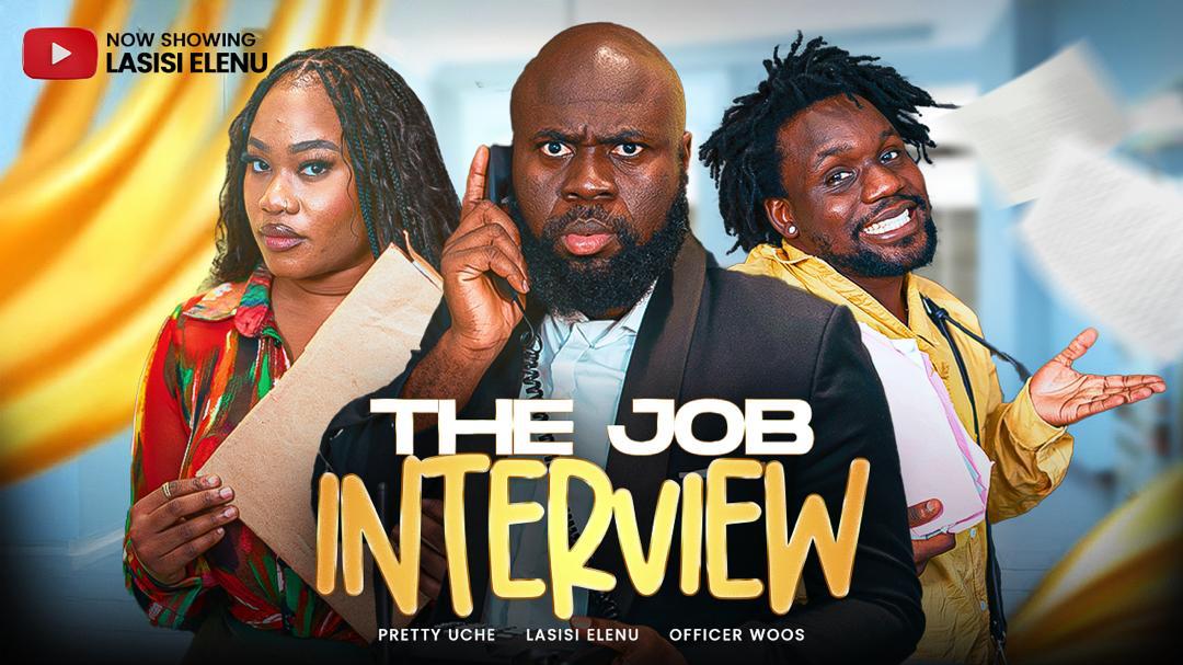 OFFICER WOOS X LASISI ELENU X PRETTY UCHAY| || THE JOB INTERVIEW || Latest Comedy
