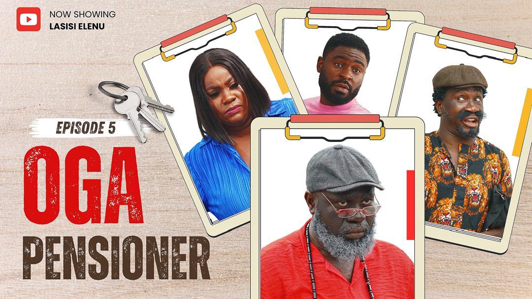 OGA PENSIONER | EPISODE 5 ft PAPA BOSCO || Nasboi | Lasisi Elenu (Latest Comedy)