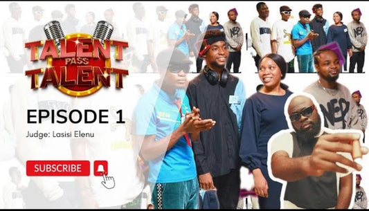 Talent Pass Talent || EPISODE 1 with Lasisi Elenu