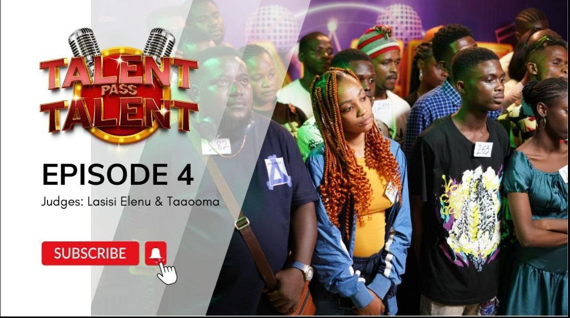 Talent Pass Talent || EPISODE 4 with Taaooma and Lasisi Elenu