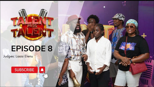Talent Pass Talent || EPISODE 8 with Lasisi Elenu