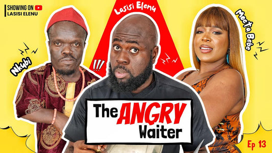 THE ANGRY WAITER || EPISODE 13 || LASISI ELENU || MOET ABEBE || NKUBI (LATEST COMEDY)