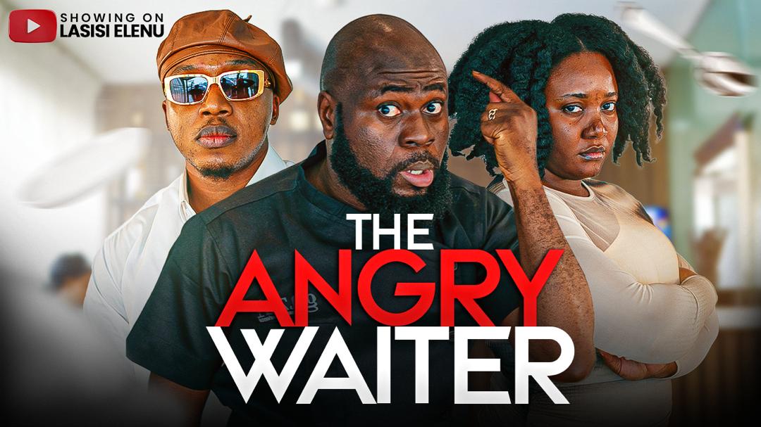 THE ANGRY WAITER || LASISI X APROKO DOCTOR || EPISODE 6